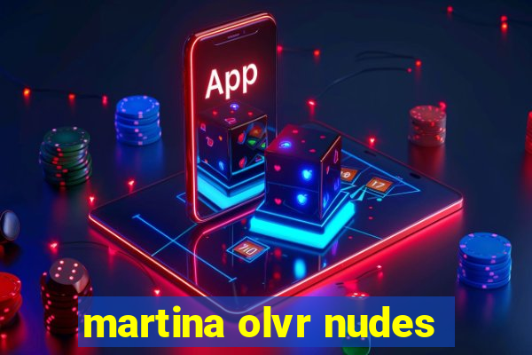 martina olvr nudes